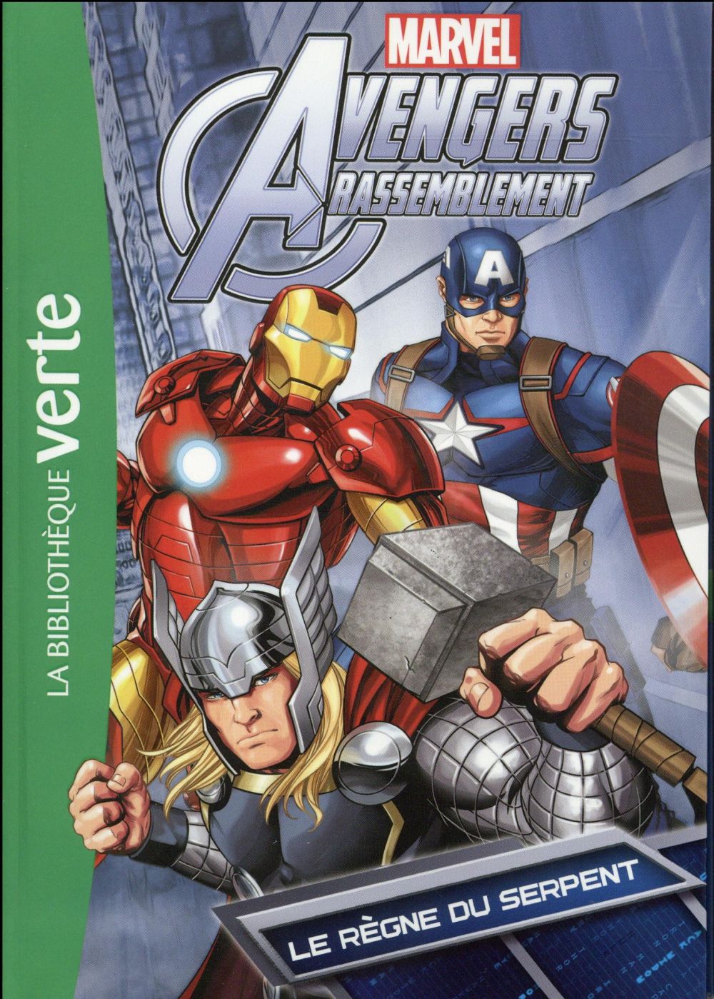 Avengers Rassemblement Tome 3 : le règne du serpent
