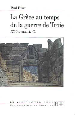 La Grèce au temps de la guerre de Troie : 1250 avant J.-C.