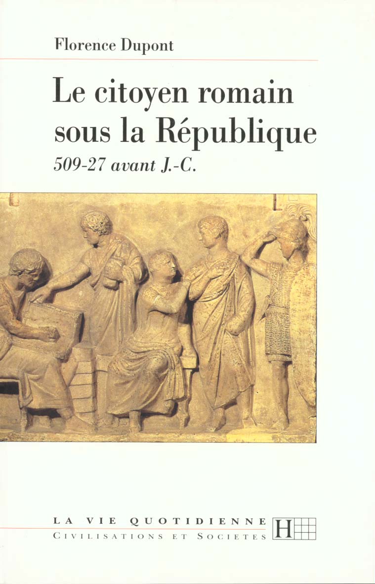 Le citoyen romain sous la republique 509-27 avant j.-c.