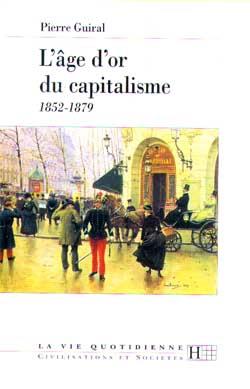 L'âge d'or du capitalisme : 1852-1879