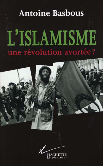 L'Islamisme, une révolution avortée ?