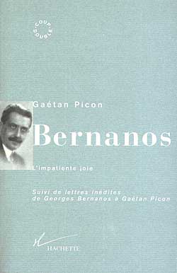 Bernanos, l'impatiente joie : Suivi de  lettres inédites de Georges Bernanos à Gaétan Picon