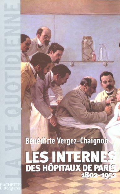 Les Internes des Hôpitaux de Paris (1802 - 1952)