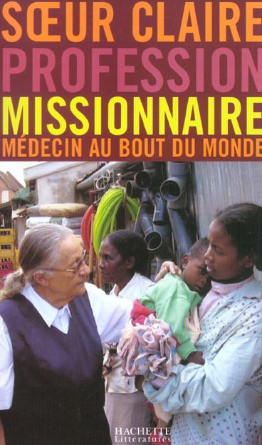 Profession Missionnaire : Médecin au bout du monde