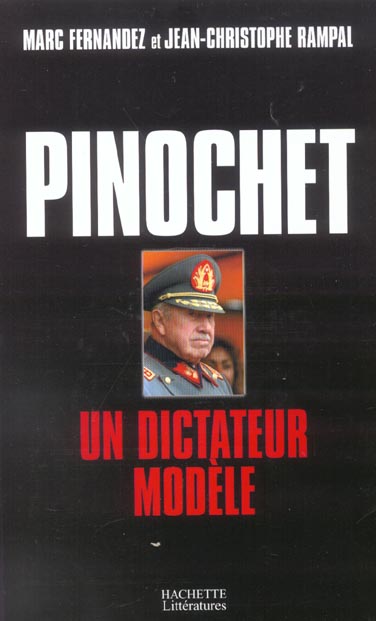 Pinochet. un dictateur modele