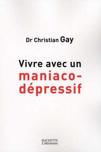 Vivre avec un maniaco-dépressif