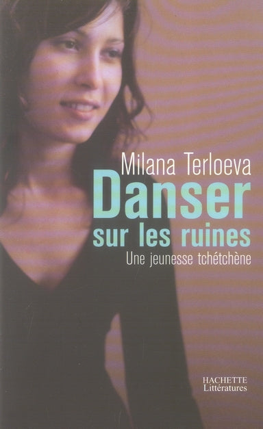 Danser sur les ruines ; une jeunesse tchétchène