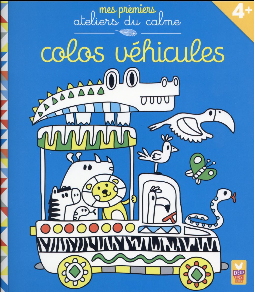 Mes premiers ateliers du calme ; colos véhicules
