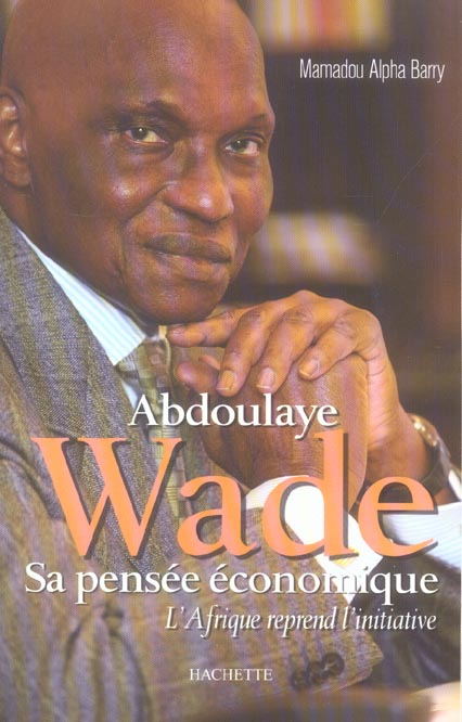 Abdoulaye Wade : Sa pensée économique