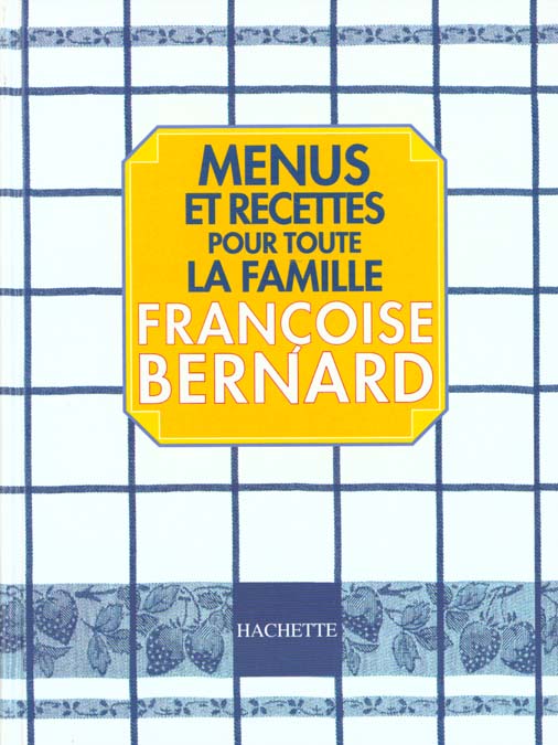 Menus et recettes pour toute la famille