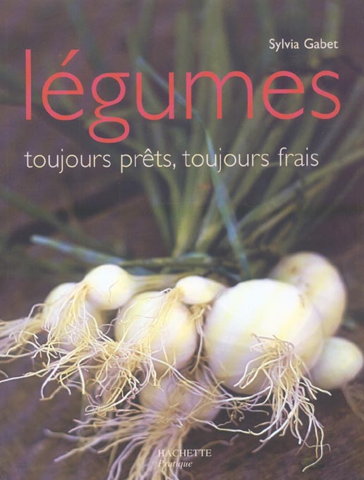 Les legumes, toujours prets, toujours frais