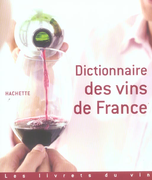 Dictionnaire des vins de france