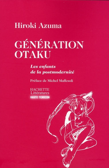 Generation Otaku, les enfants de la post-modernité