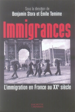 Immigrances ; l'immigration en France au XX siècle