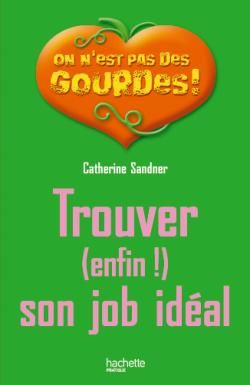 Trouver (enfin) son job idéal