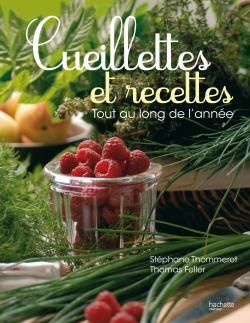 Cueillettes et recettes tout au long de l'année