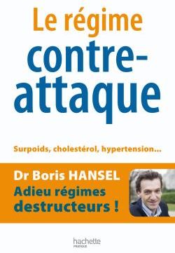 Le régime contre-attaque ; surpoids, cholestérol, hypertension...