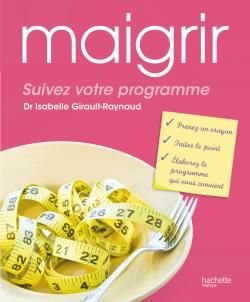 Maigrir ; suivez votre programme