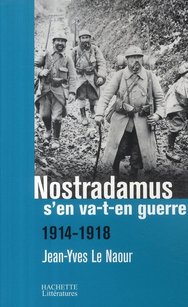 Nostradamus s'en va-t-en guerre 1914-1918