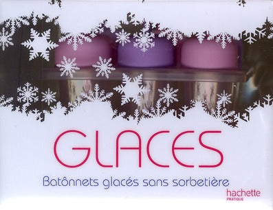 Glaces ; batônnets glacés sans sorbetière