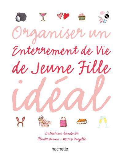 Organiser un enterrement de vie de jeune fille idéal ; coffret