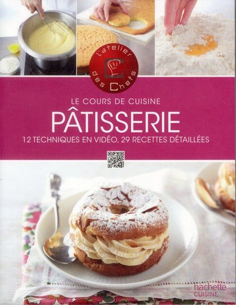 Pâtisserie ; le cours de cuisine
