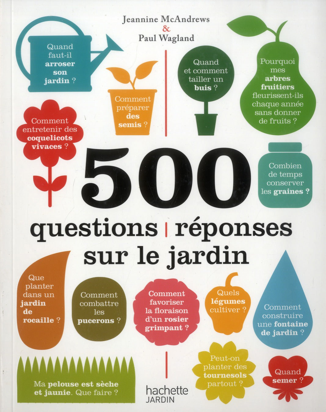 500 questions-réponses sur le jardin