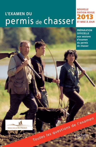 L'examen du permis de chasser (édition 2013)
