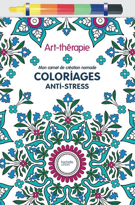 Art-thérapie : mon carnet de création nomade ; coloriages anti-stress