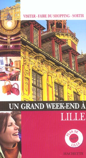 Un grand week-end : Lille