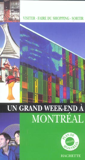 Un grand week-end : Montréal