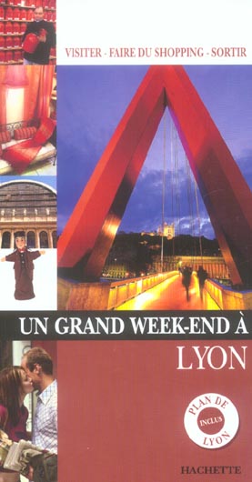 Un grand week-end : Lyon
