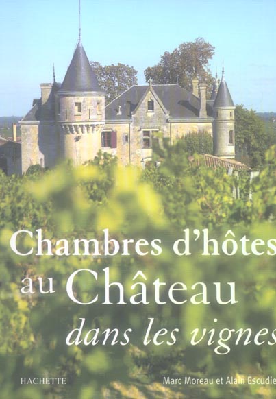 Chambres d'hotes au chateau dans les vignes