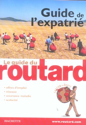 Guide du Routard : de l'expatrie (édition 2006/2007)