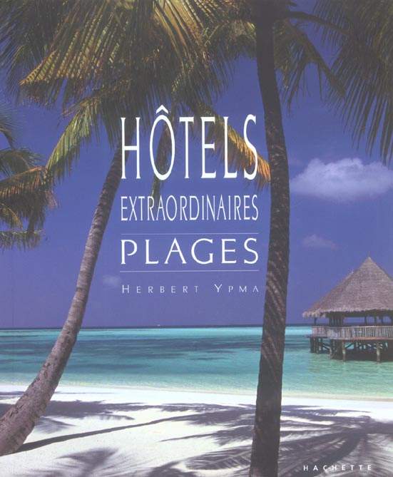 Hotels extraordinaires plages