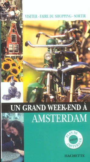 Un grand week-end : Amsterdam