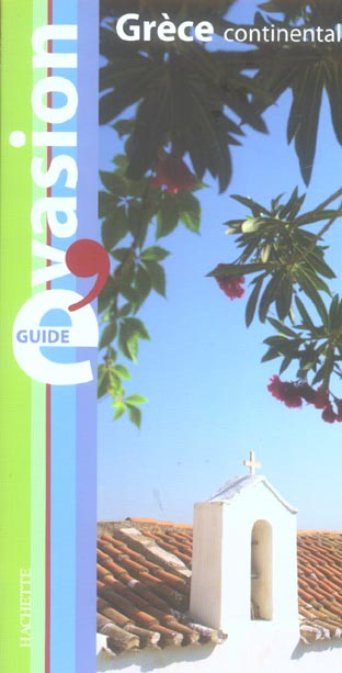 Guide évasion : guide evasion, Grèce continental