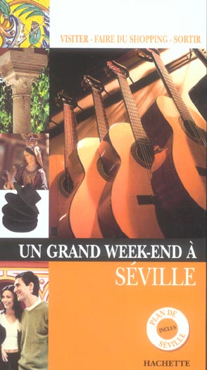 Un grand week-end : Séville