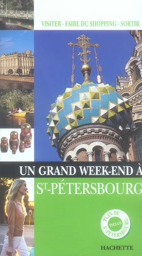 Un grand week-end : Saint-Pétersbourg