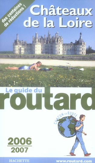 Guide du Routard : CHATEAUX DE LA LOIRE (édition 2006/2007)