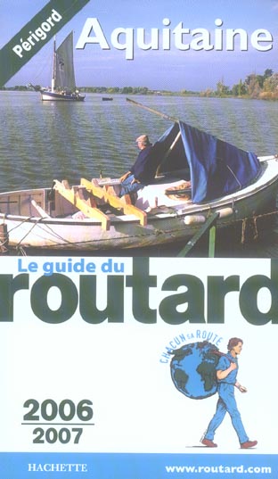 Guide du Routard : aquitaine (edition 2006-2007) (édition 2006/2007)