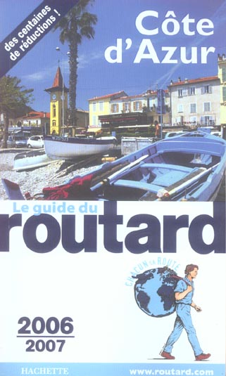 Guide du Routard : COTE D'AZUR (EDITION 2006-2007)