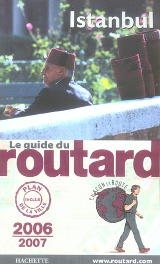Guide du Routard : ISTANBUL (EDITION 2006-2007)