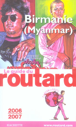 Guide du Routard : birmanie (edition 2006-2007)