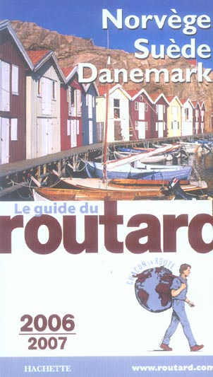 Guide du Routard : norvege, suede, danemark (edition 2006-2007)