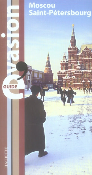 Guide évasion : moscou, saint-petersbourg