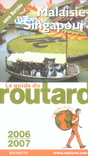 Guide du Routard : MALAISIE SINGAPOUR (édition 2006/2007)