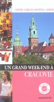 Un grand week-end : Cracovie