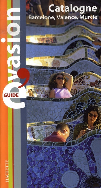 Guide évasion : catalogne ; barcelone, valence, murcie...