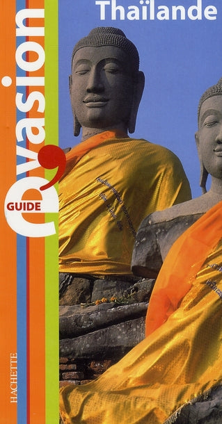 Guide évasion : Thaïlande